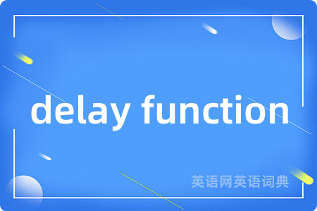 delay function
