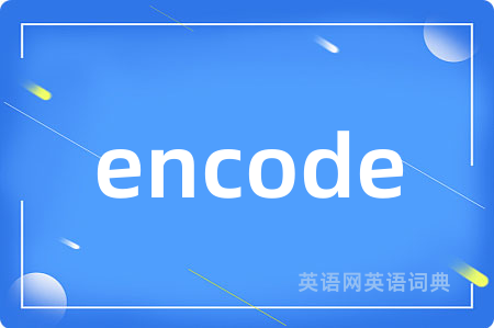 encode