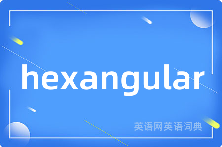 hexangular